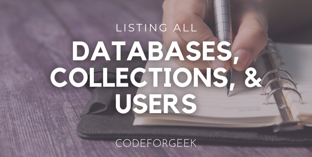 Listing All Collections Databases And Users Featured Image