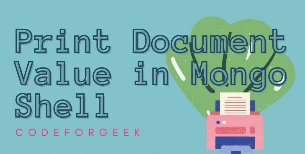 Print Document Value In Mongo Shell Featured Image