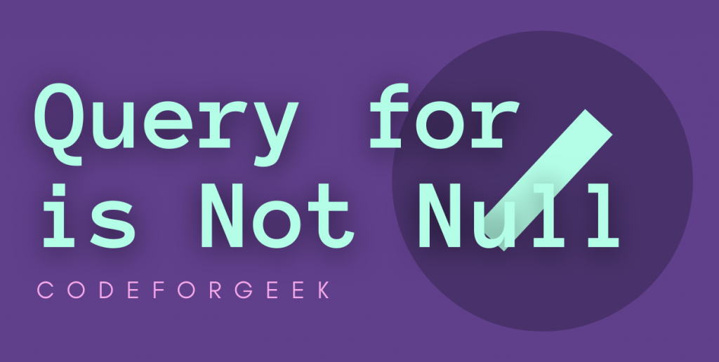 Query For Is Not Null Featured Image