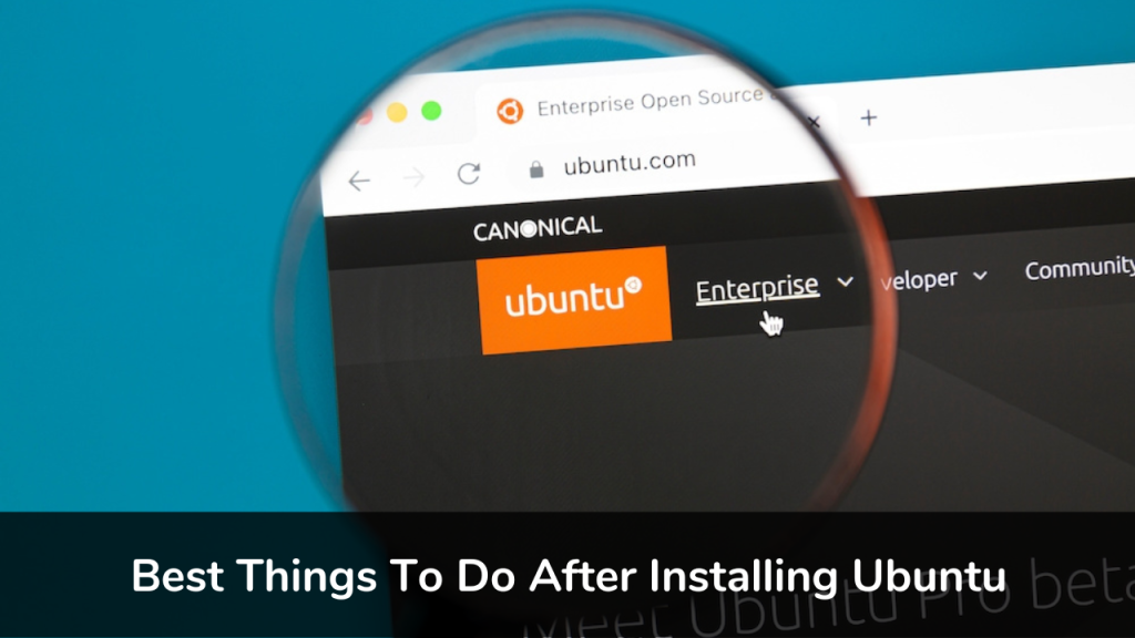 Best Things To Do After Installing Ubuntu